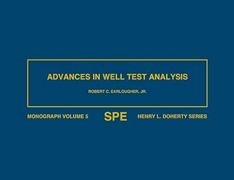 试井分析的&ldquo;圣经&rdquo;：Earlougher的经典之作ADVANCES IN WELL TEST ANALYSIS